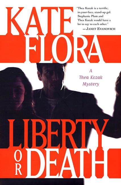 Liberty or Death: A Thea Kozak Mystery (Thea Kozak Mysteries) Contemporary literature