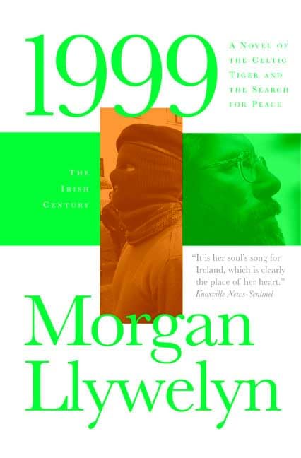 1999: A Novel of the Celtic Tiger and the Search for Peace (Irish Century S.) Contemporary literature