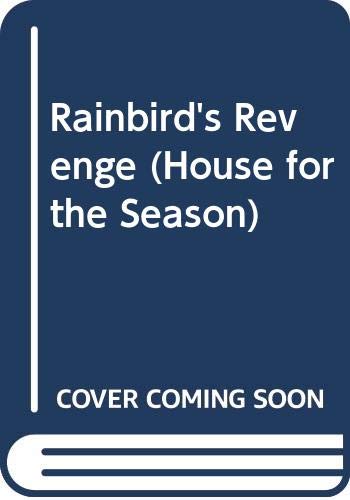 Rainbird's Revenge (House for the Season) Historical Fiction