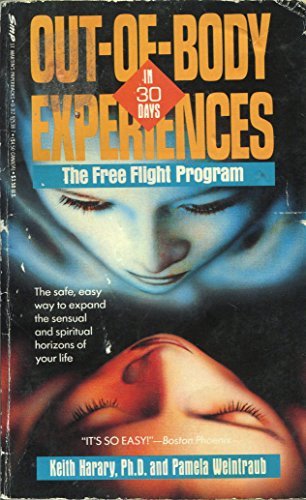 Out-Of-Body Experiences in 30 Days: The Free Flight Program Books