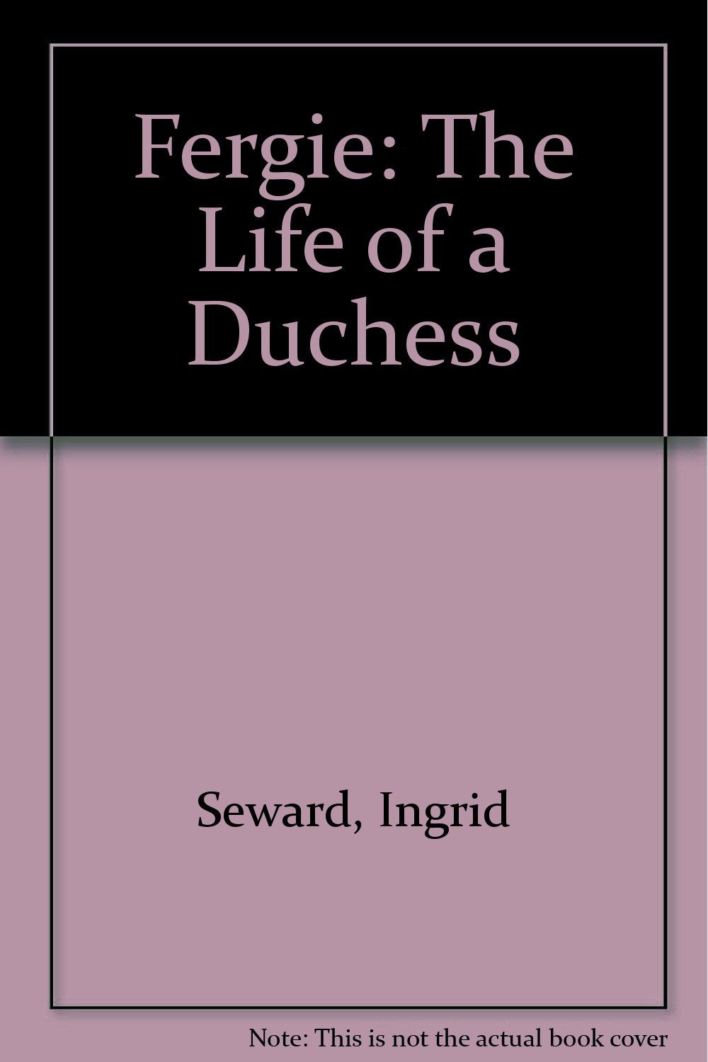 Fergie: The Life of a Duchess book