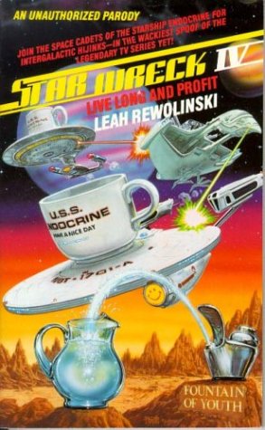 Star Wreck IV: Live Long and Profit : A Collection of Cosmic Capers Humour & Satire