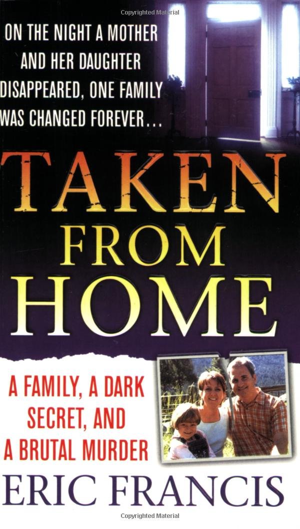 Taken From Home: A Family, a Dark Secret, And a Brutal Murder Politics & Society