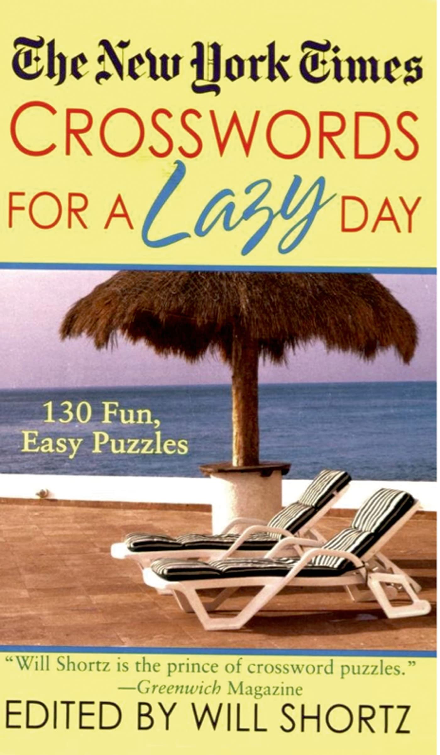 The New York Times Crosswords for a Lazy Day: 130 Fun, Easy Puzzles Leisure & Fun