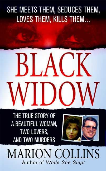 Black Widow: A Beautiful Woman, Two Lovers, Two Murders Politics & Society