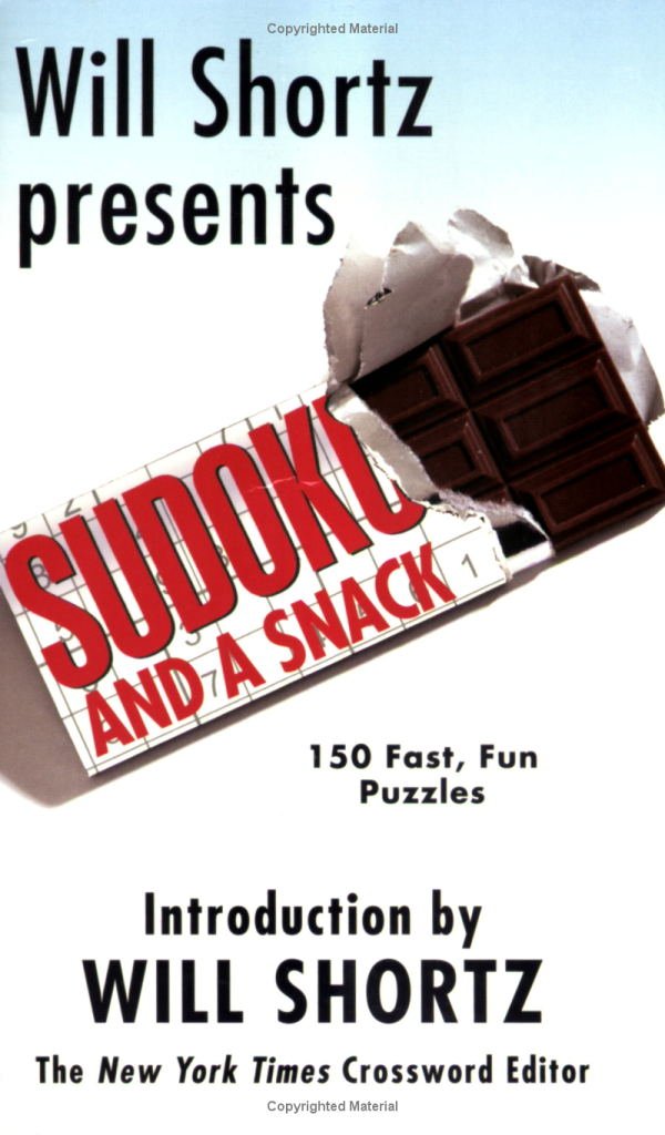 Will Shortz Presents Sudoku and a Snack: 150 Fast, Fun Puzzles book