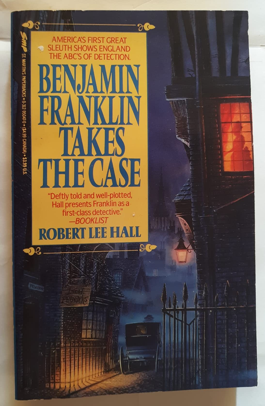 Benjamin Franklin Takes the Case: The American Agent Investigates Murder in the Dark Byways of London Detective & CSI