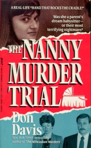 The Nanny Murder Trial (St. Martin's True Crime Library) Social Sciences