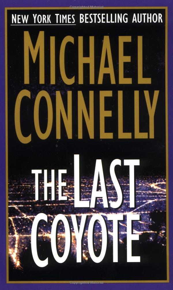 The Last Coyote (Harry Bosch, Band 4) Detective & CSI
