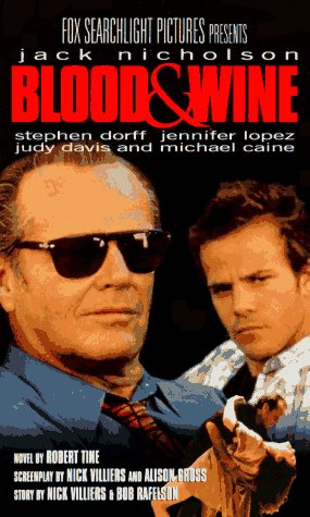 Blood & Wine: Based on the motion picture starring Jack Nicholson. Contemporary literature
