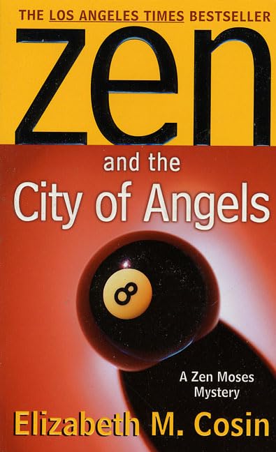 Zen and the City of Angels (A Zen Moses mystery) Contemporary literature