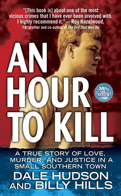An Hour to Kill: A True Story of Love, Murder, and Justice in a Small Southern Town Politics & Society