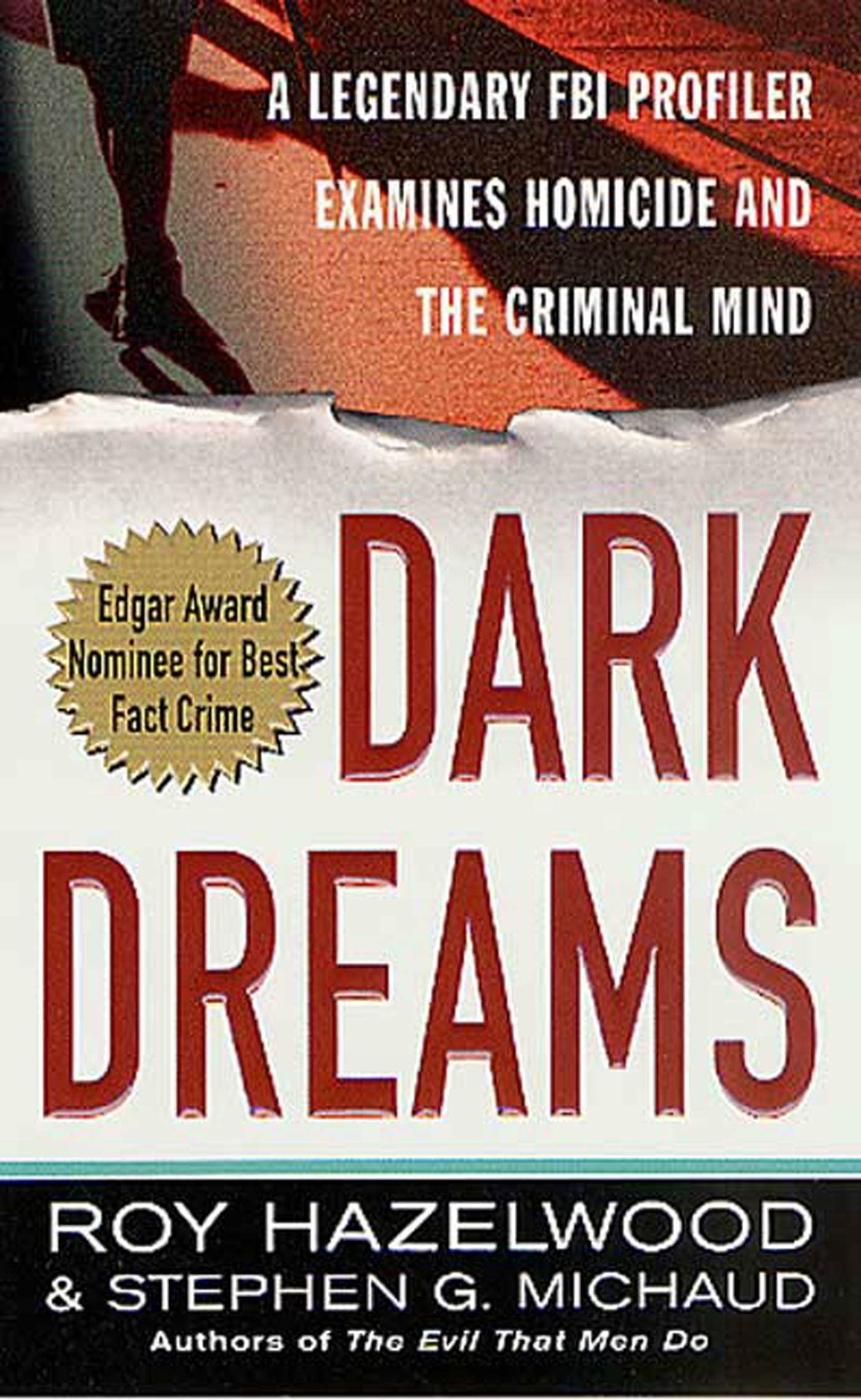 Dark Dreams: A Legendary FBI Profiler Examines Homicide and the Criminal Mind Politics & Society