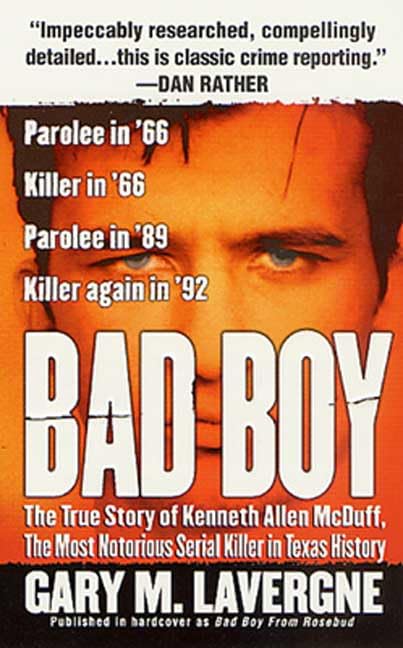 Bad Boy: The Murderous Life of Kenneth Allen McDuff Politics & Society
