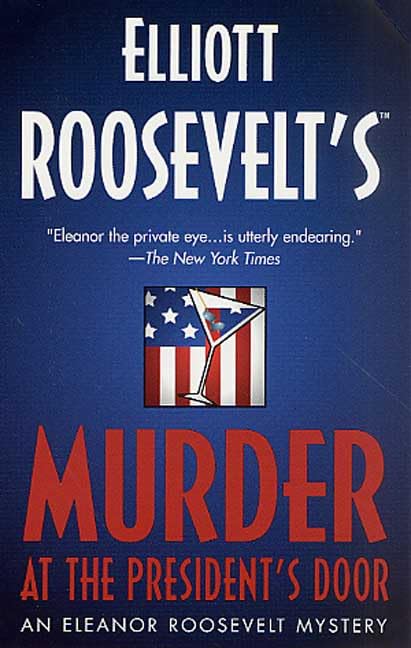 Murder at the President's Door (Eleanor Roosevelt Mystery S.) Contemporary literature