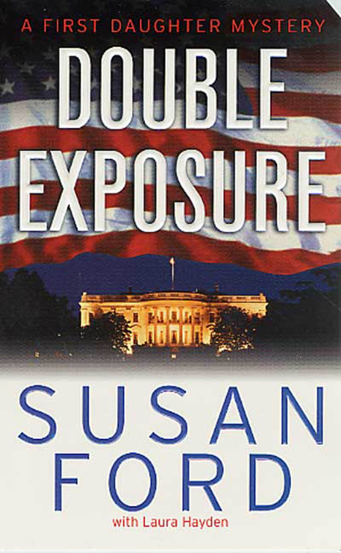 Double Exposure (First Daughter Mysteries S.) Contemporary literature