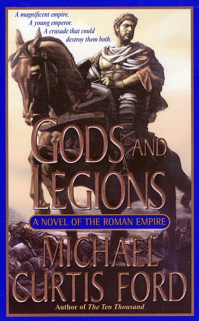 Gods and Legions: A Novel of the Roman Empire Historical Fiction