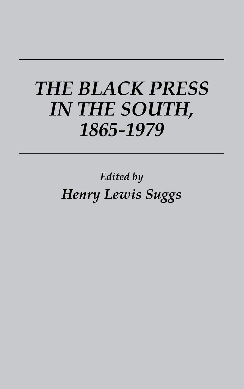 Black Press in the South (Contributions in Afro-American and African Studies) Media & Communication