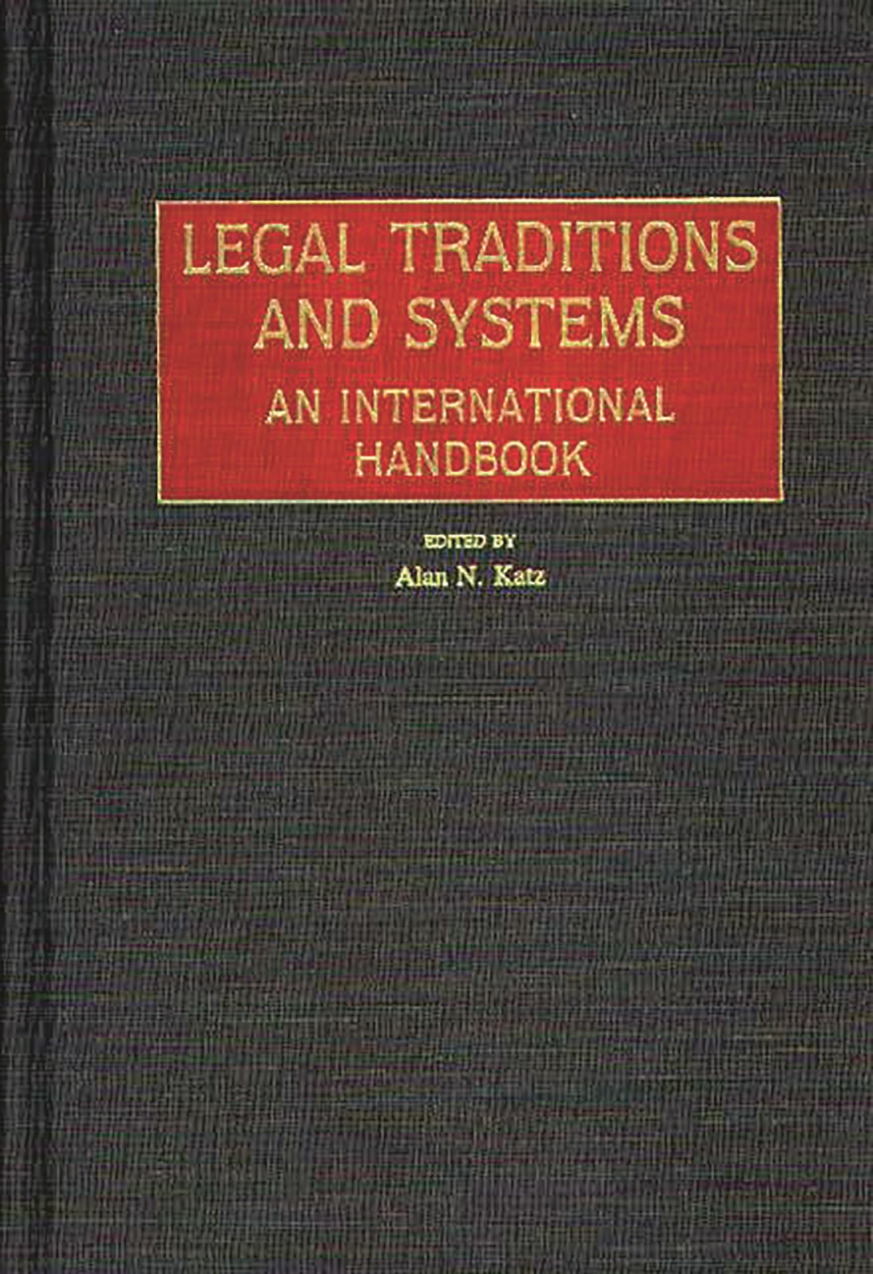Legal Traditions and Systems: An International Handbook Law