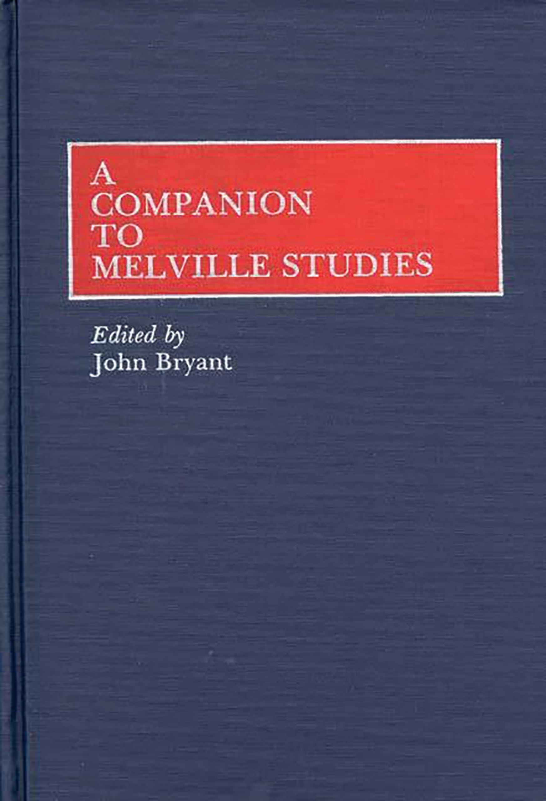 A Companion to Melville Studies Classics