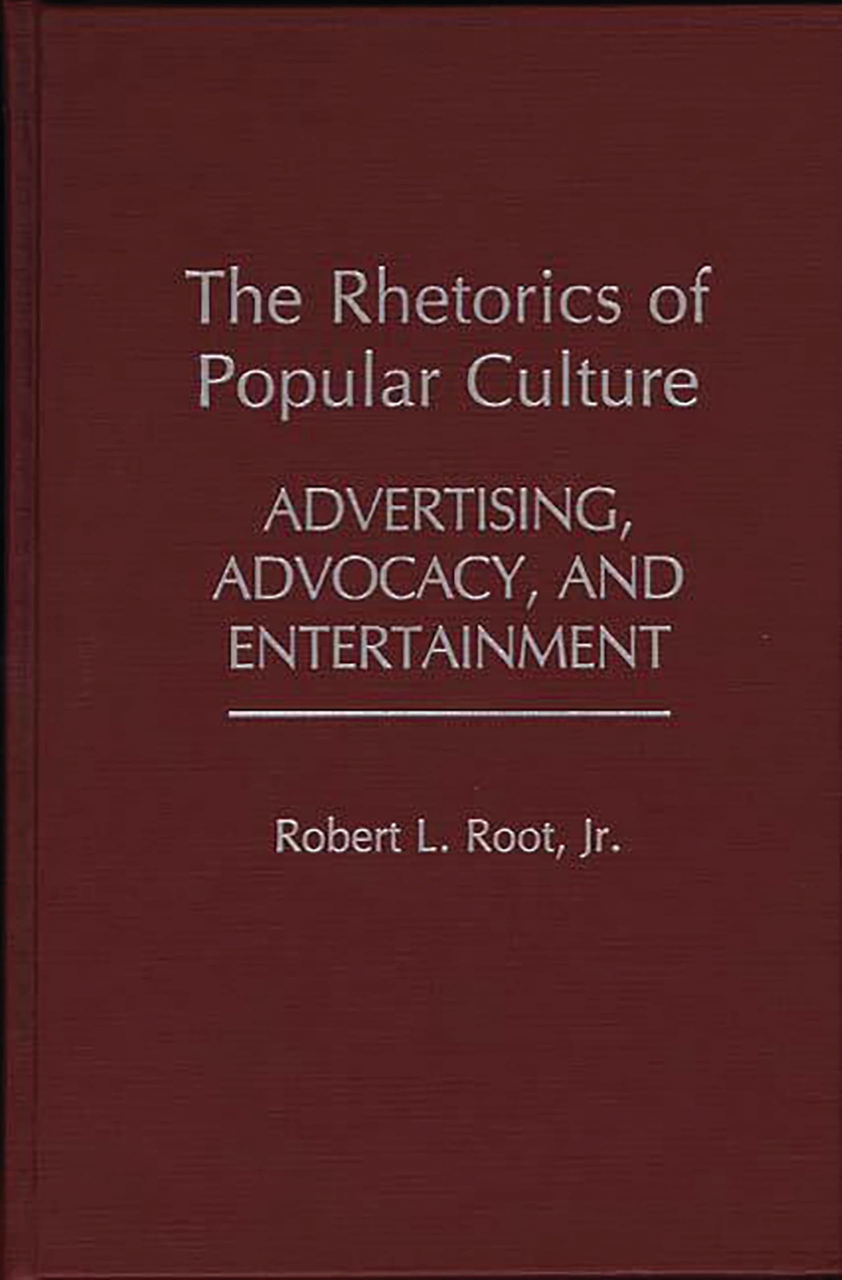 The Rhetorics of Popular Culture Books