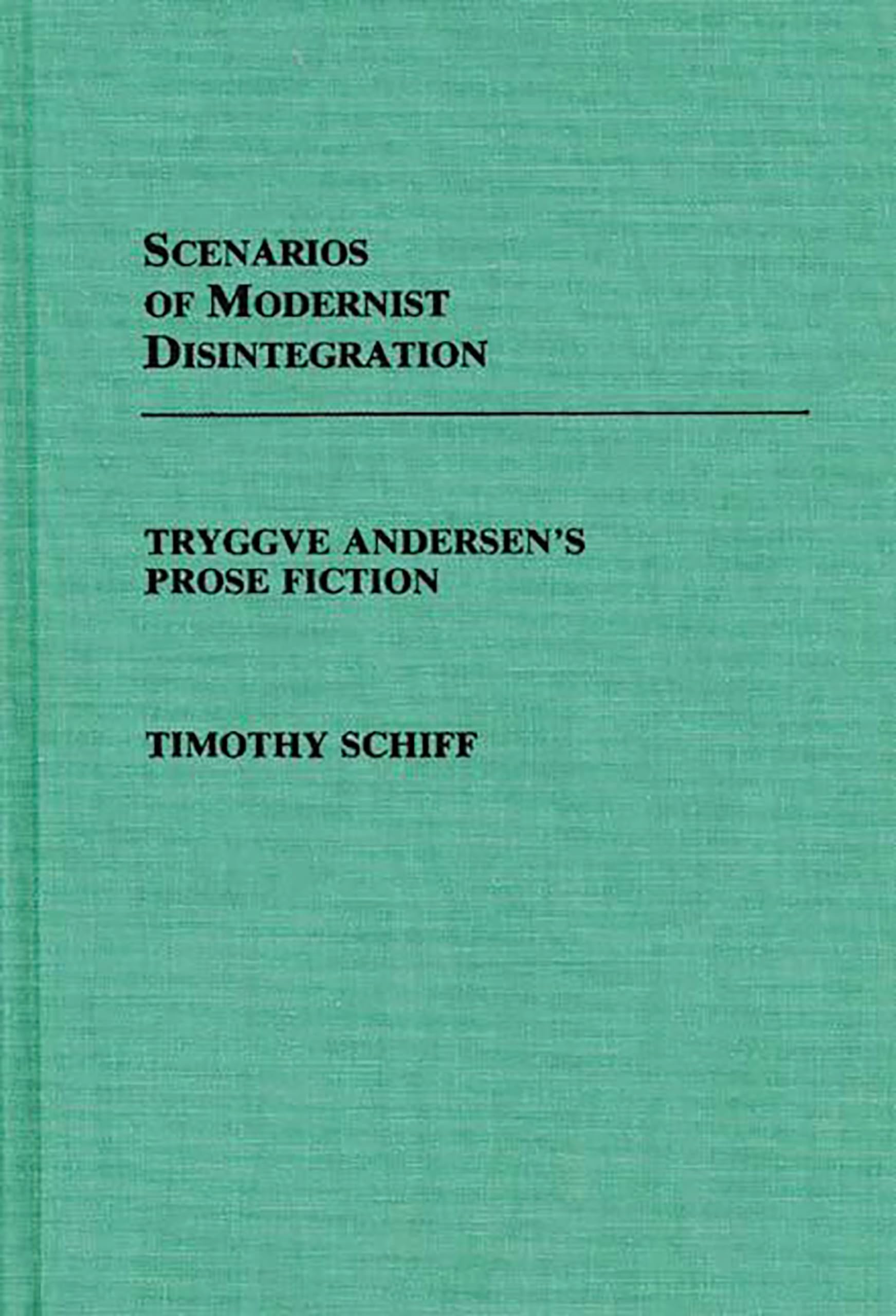 Scenarios of Modernist Disintegration Contemporary literature