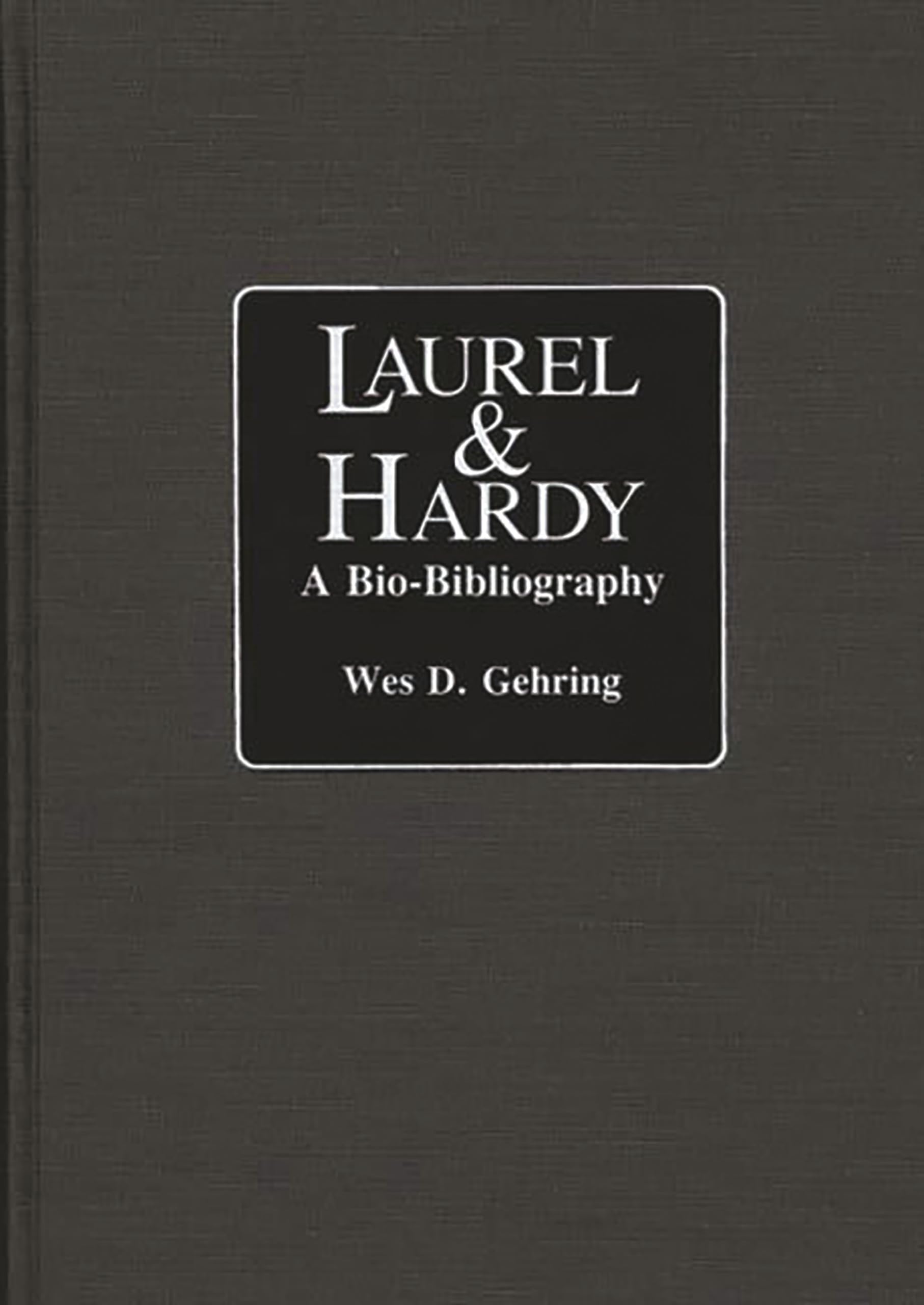 Laurel and Hardy: A Bio-Bibliography (Popular Culture Bio-Bibliographies) Art & Literature