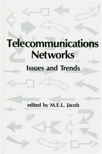 Telecommunications Networks: Issues and Trends (American Society of Information Science) Social Sciences