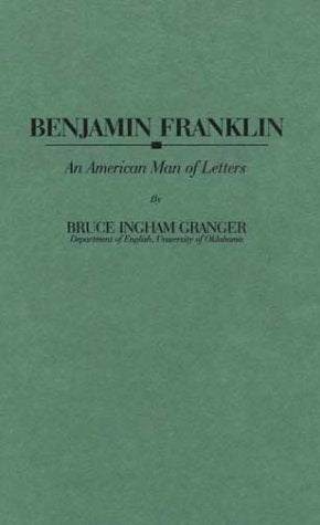 Benjamin Franklin an American Man of Letters Contemporary literature