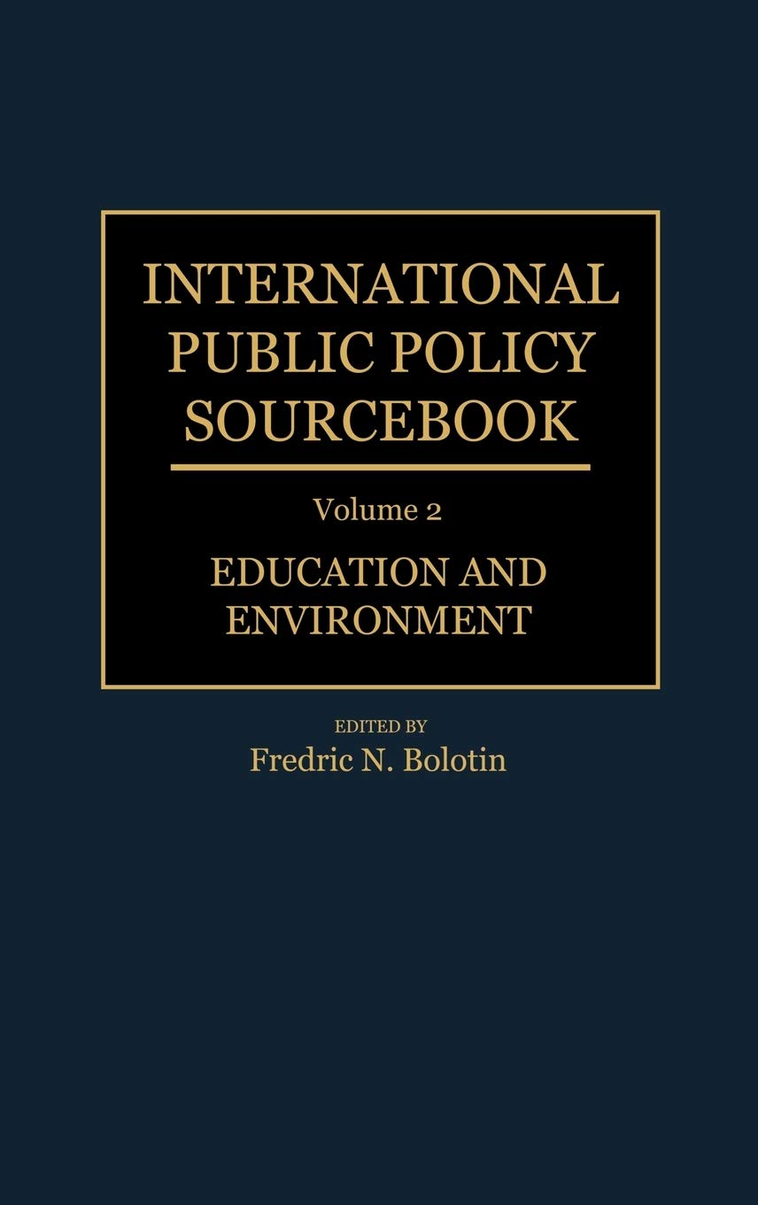 International Public Policy Sourcebook: Education and Environment (2) Social Sciences