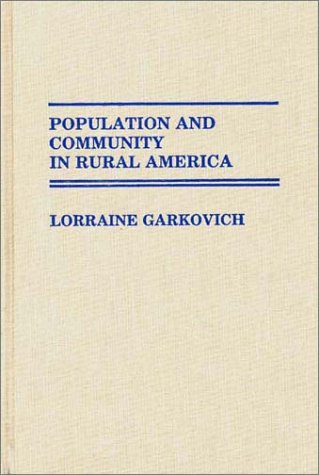 Population and Community in Rural America (Contributions in Sociology) Social Sciences