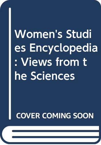 Women's Studies Encyclopedia: Views from the Sciences (1) Books