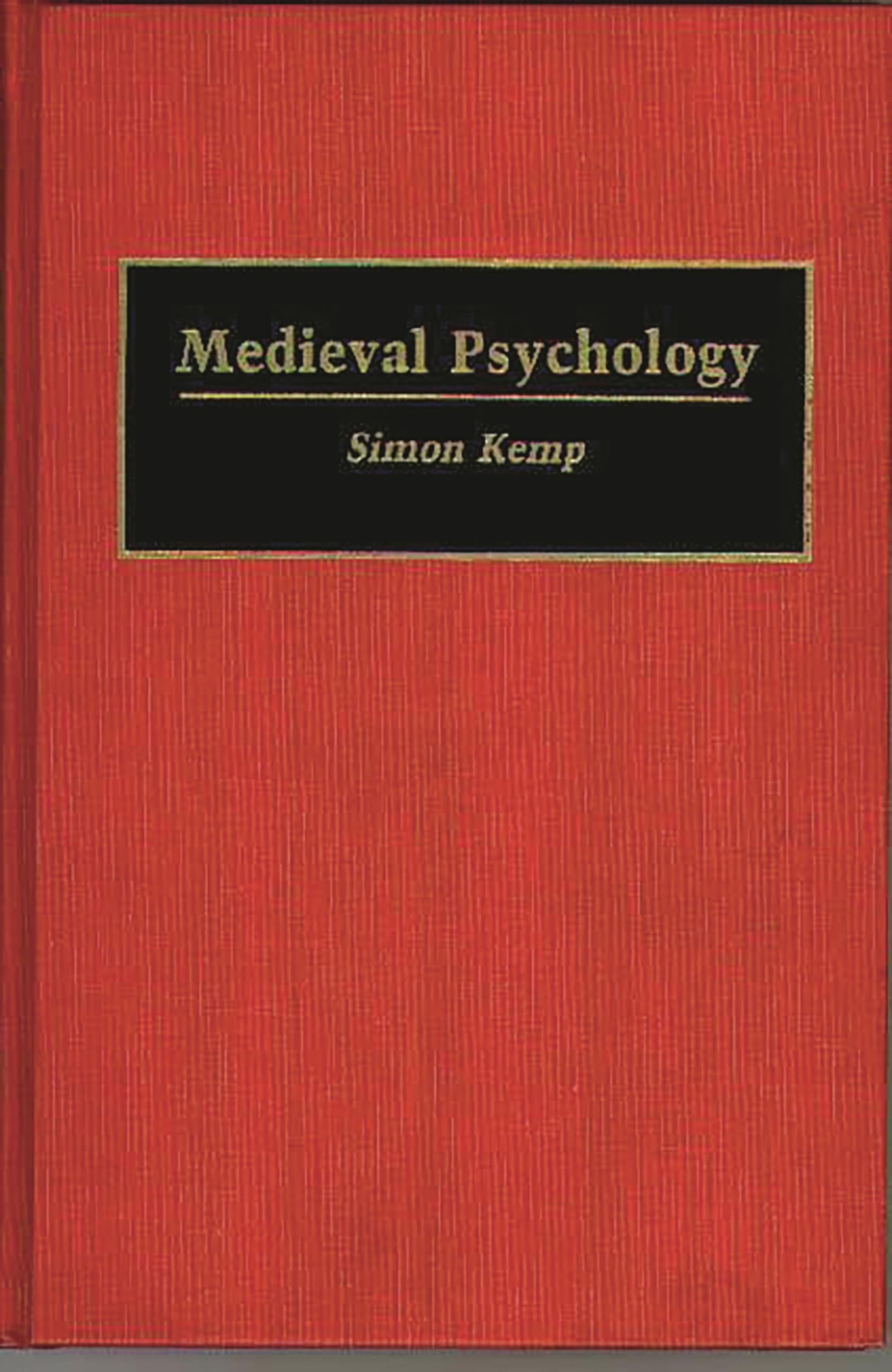 Medieval Psychology (Contributions in Psychology) Politics & History