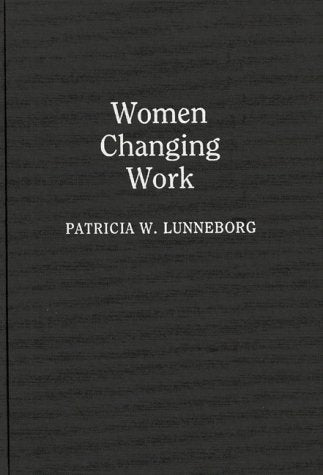 Women Changing Work (Contributions in Women's Studies) Books