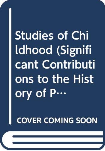 Studies of Childhood (Significant Contributions to the History of Psychology 1750-1920) Psychology