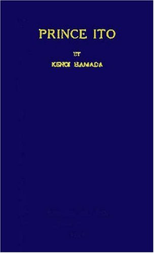 Prince Ito (Japan Studies: Studies in Japanese History and Civilization) Politics & History
