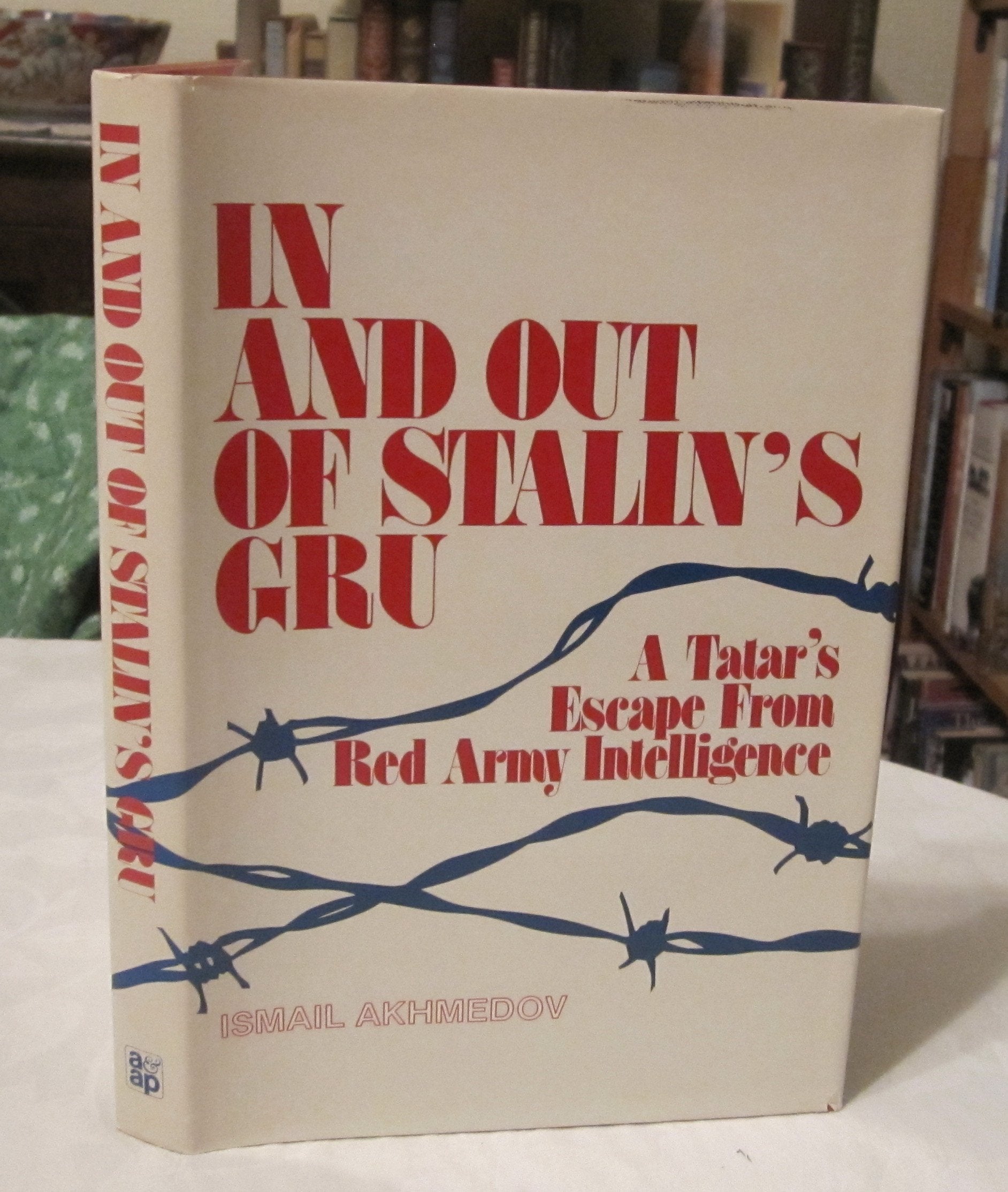 In and Out of Stalin's Gru: A Tatar's Escape from Red Army Intelligence (Praeger Security International) Politics & History