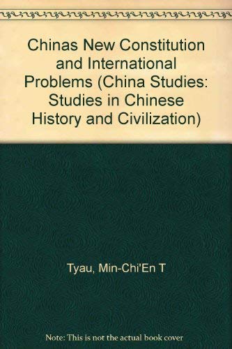 Chinas New Constitution and International Problems (Studies in Chinese Government and Law) Politics & History