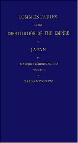 Commentaries on the Constitution of Japan (Japan Studies-Studies in Japanese History and Civilization) Politics & History