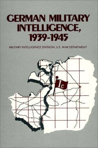 German Military Intelligence, 1939-1945 Social Sciences