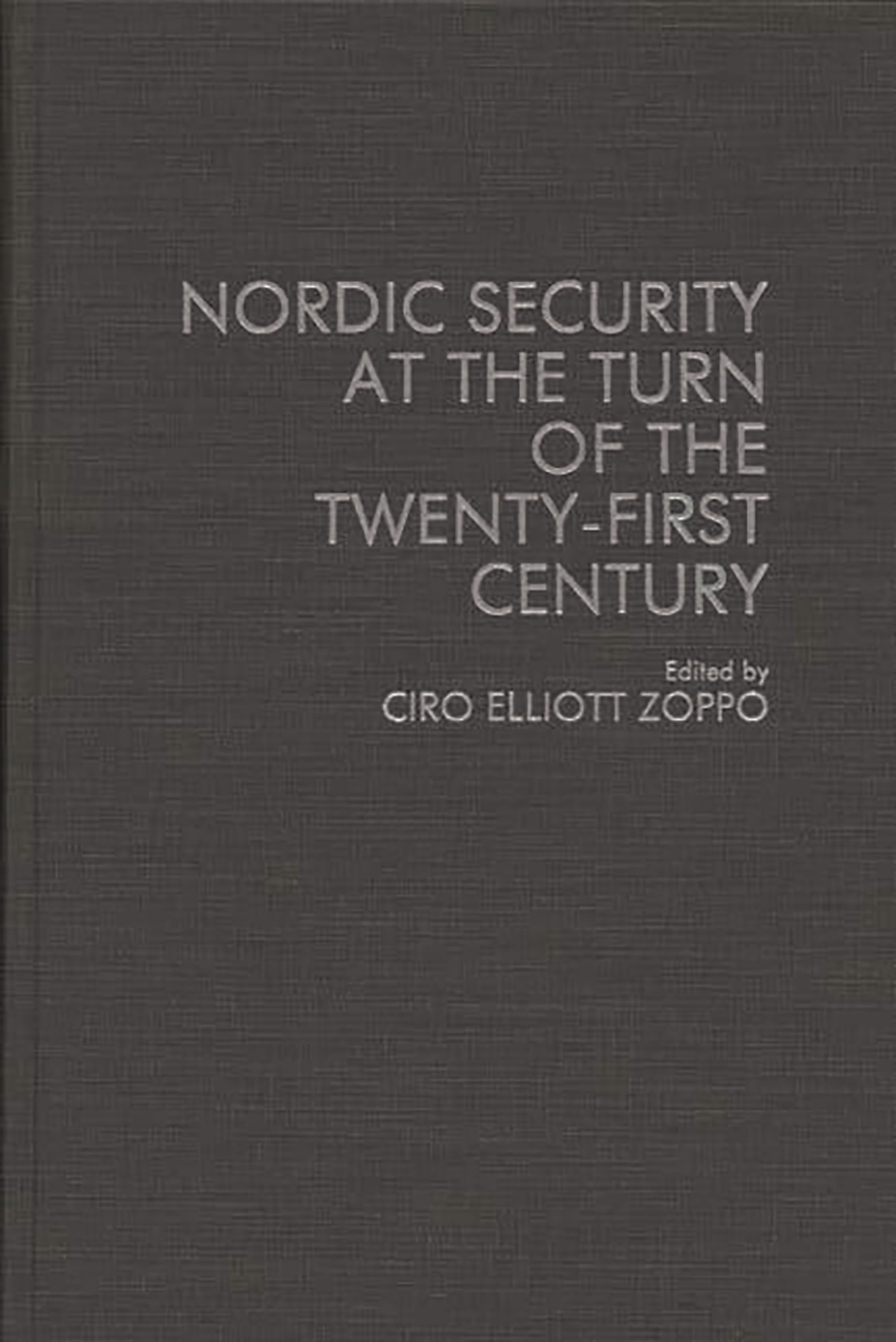 Nordic Security at the Turn of the Twenty-First Century book