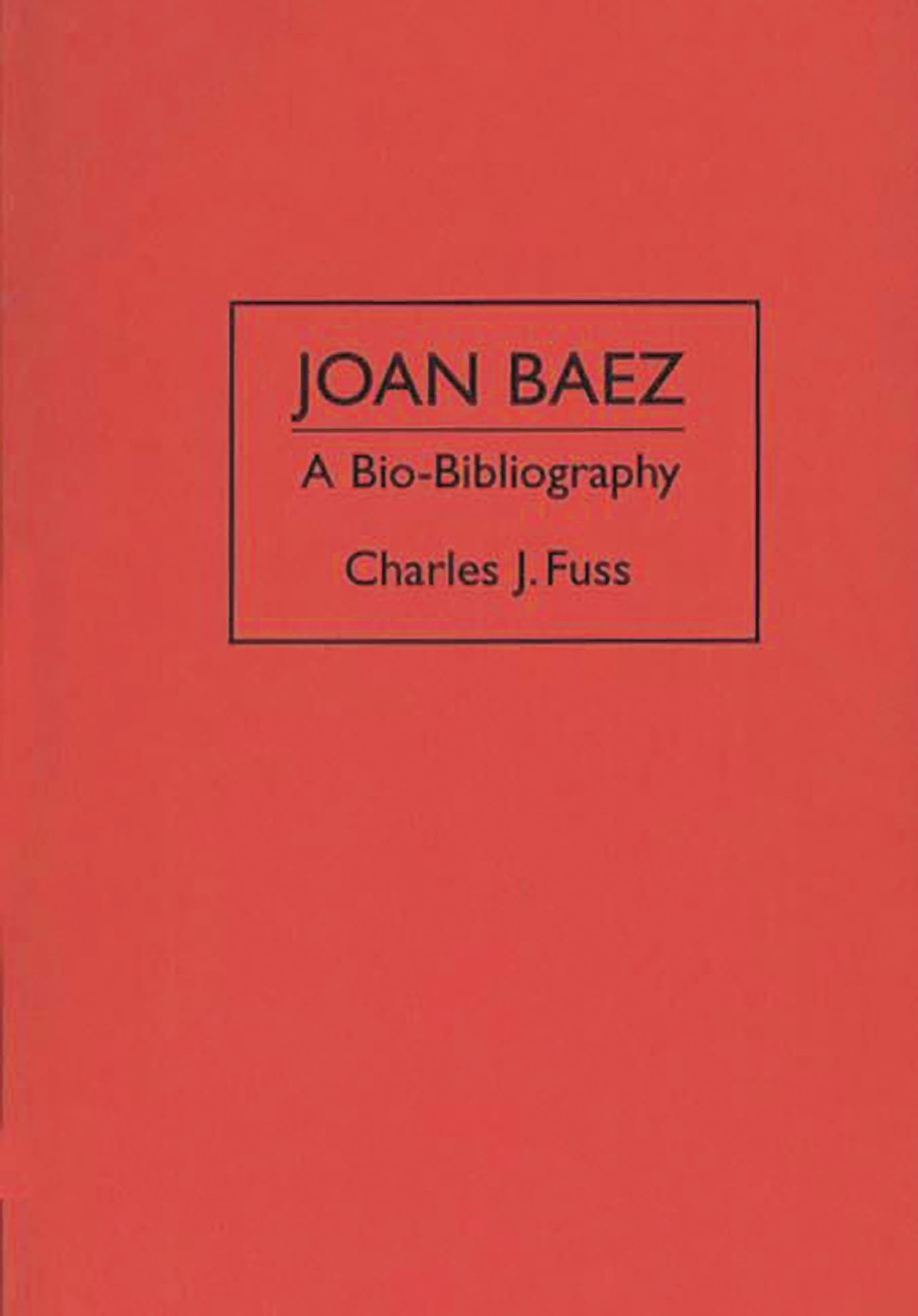 Joan Baez: A Bio-Bibliography (Bio-bibliographies in the Performing Arts) Pop culture