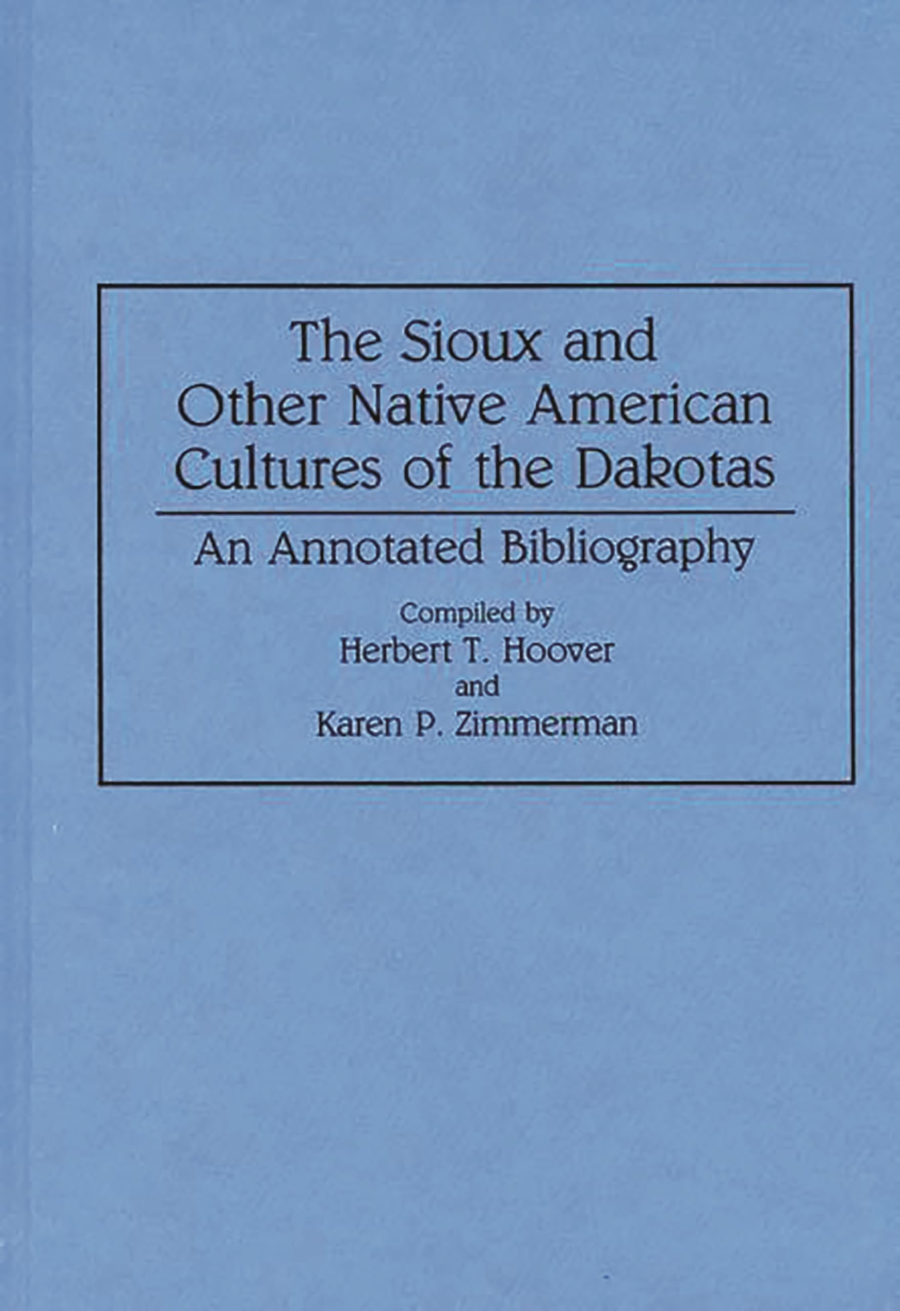The Sioux and Other Native American Cultures of the Dakotas Social Sciences
