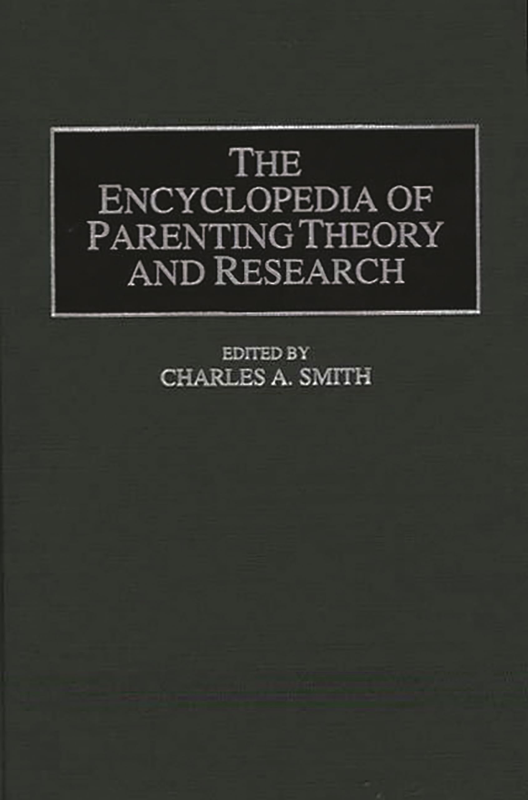 The Encyclopedia of Parenting Theory and Research book