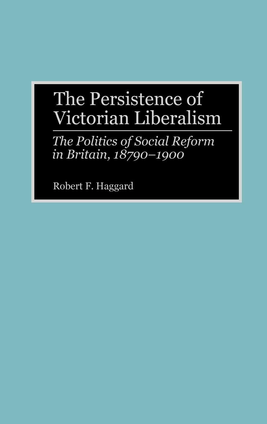 The Persistence of Victorian Liberalism Law