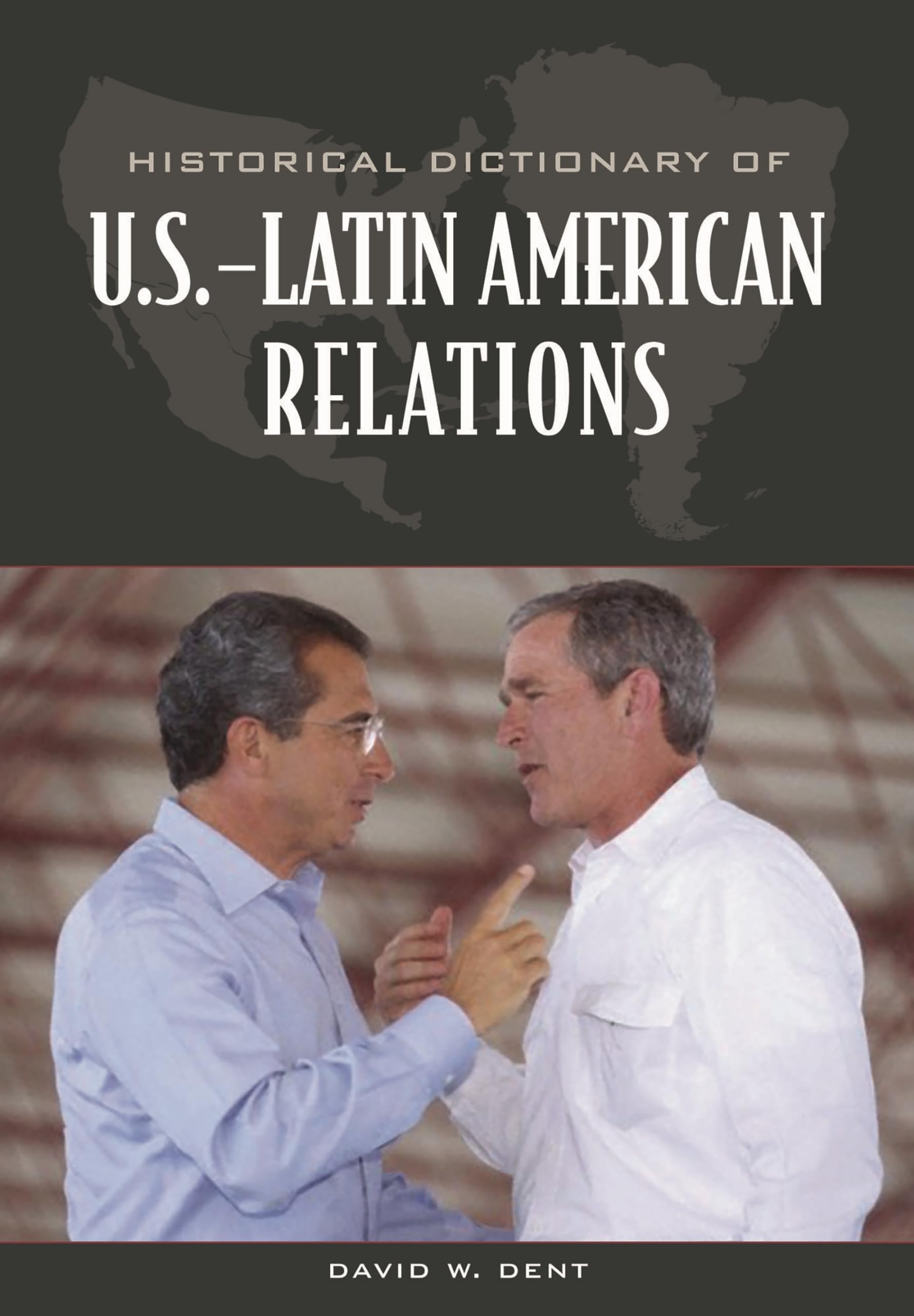 Historical Dictionary of U.s.latin American Relations book
