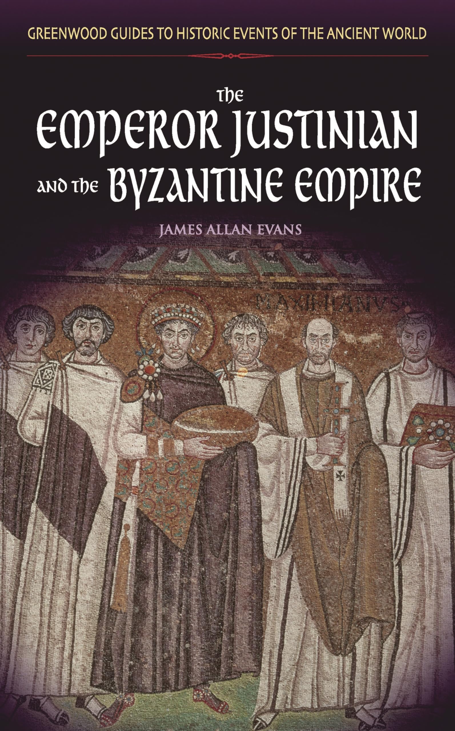 The Emperor Justinian And The Byzantine Empire book