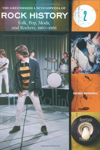 The Greenwood Encyclopedia Of Rock History: Folk, Pop, Mods, And Rockers, 1960-1966 (2) Arts & Music