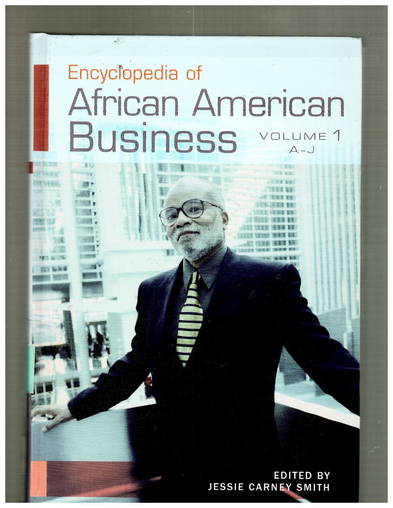 Encyclopedia of African American Business: Volume 1, A-J Books