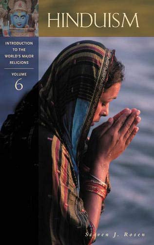 Introduction to the World's Major Religions: Hinduism, Volume 6 (Introduction to the World's Major Religions) Religion & Esotericism